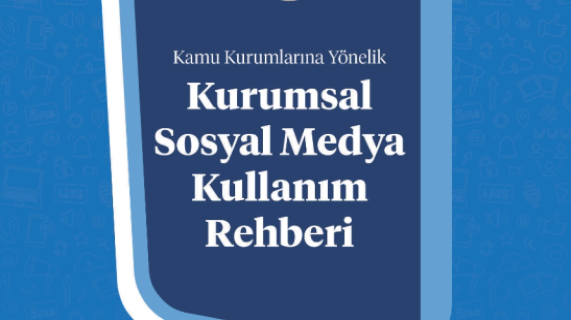 Kurumsal Sosyal Medya Kullanım Rehberi